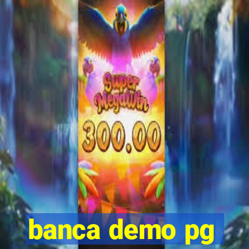 banca demo pg